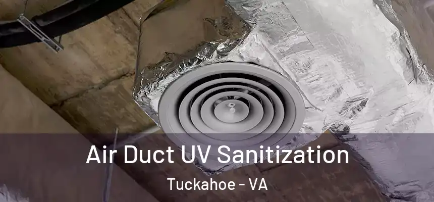  Air Duct UV Sanitization Tuckahoe - VA