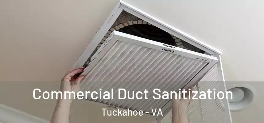  Commercial Duct Sanitization Tuckahoe - VA