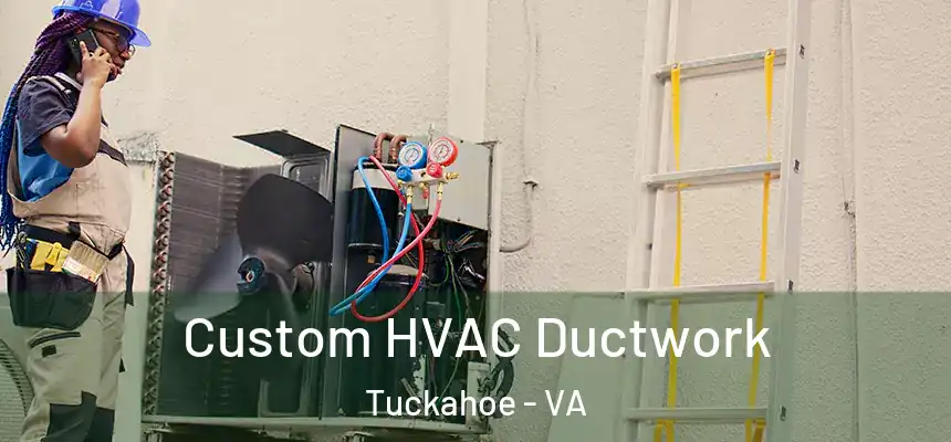  Custom HVAC Ductwork Tuckahoe - VA