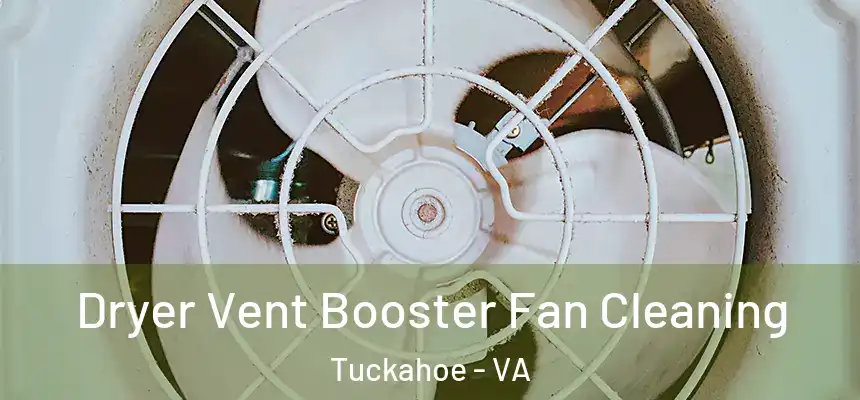  Dryer Vent Booster Fan Cleaning Tuckahoe - VA