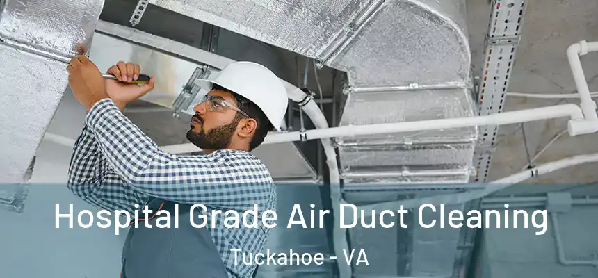  Hospital Grade Air Duct Cleaning Tuckahoe - VA