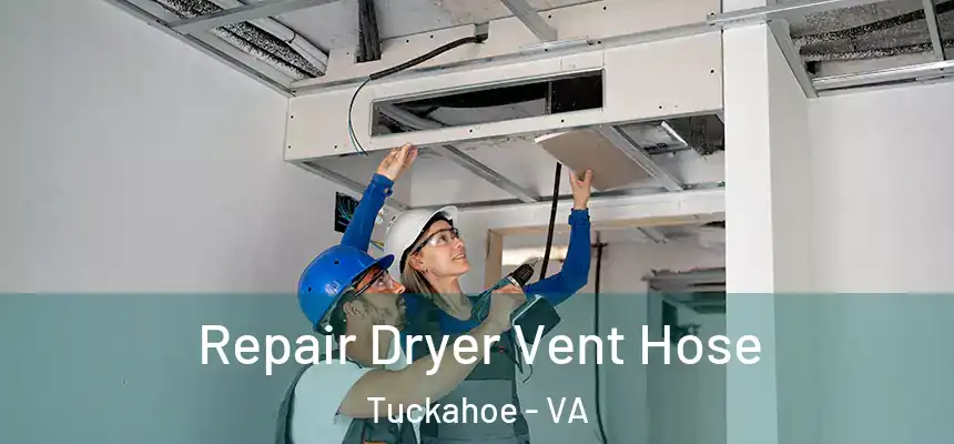  Repair Dryer Vent Hose Tuckahoe - VA